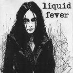 Liquid Fever : Liquid Fever